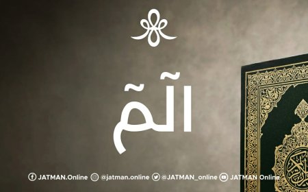 Makna Alif-Lam-Mim (الٓمٓ) Menurut Syeikh Ibnu ‘Arabi