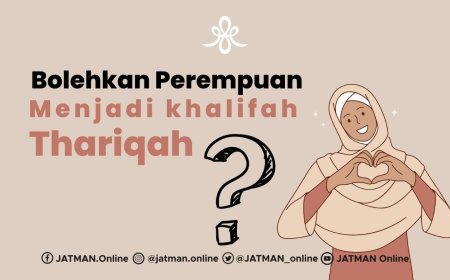Bolehkan Perempuan Menjadi Khalifah Thariqah?