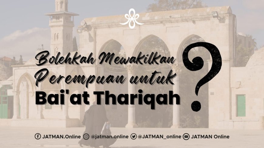 Bolehkah Mewakilkan Perempuan untuk Membaiat?