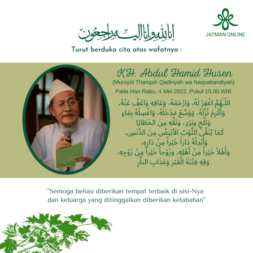 Wafatnya KH. Abdul Hamid Husen, Mursyid Thariqah Qadiriyah wa Naqsabandiyah