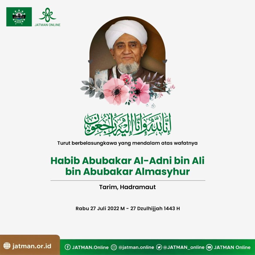 Wafatnya Al-Habib Abu Bakar Al-Adni bin Ali Al-Masyhur, Tokoh Thariqah Alawiyah Yaman