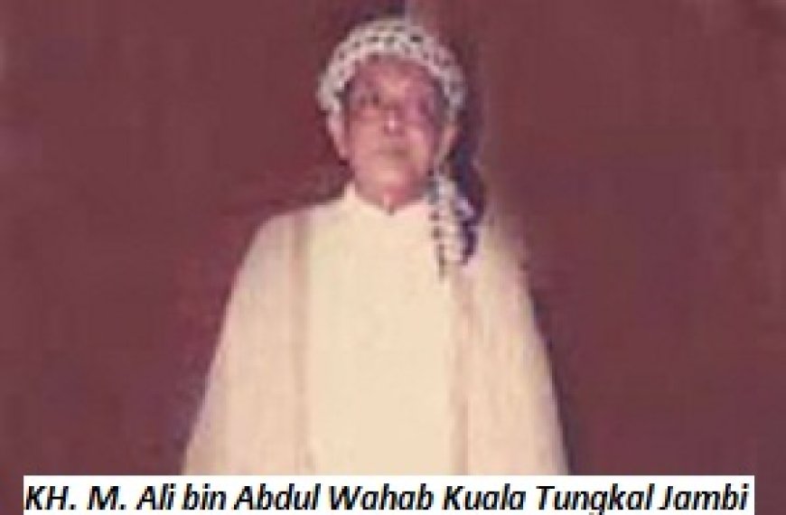 Mengenal Syekh Muhammad Ali Kuala Tungkal, Ulama yang Berkali-kali Ditolak Menjadi Murid Karena Terlalu Alim