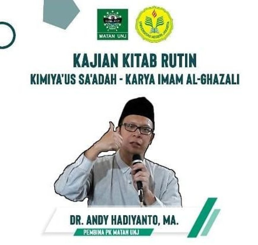 MATAN UNJ Adakan Ngaji Kimiya As-Sa’adah; Tips Bahagia Dunia dan Akhirat