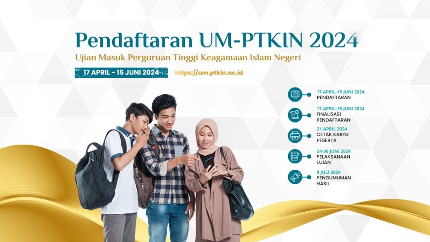 Resmi Dibuka Pendaftaran UM-PTKIN 2024, Catat Jadwal dan Ketentuannya