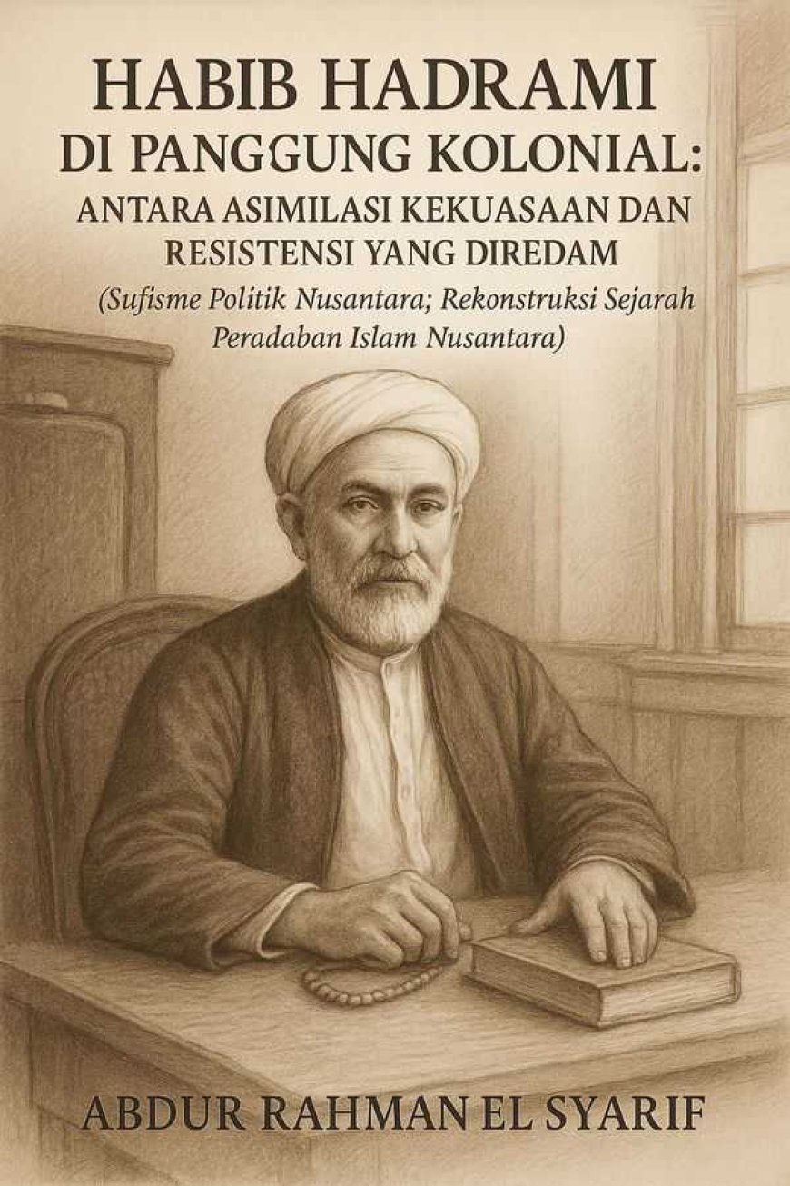 SUFISME POLITIK DI NUSANTARA: SEJARAH, MANUSKRIP DAN DINAMIKA KEKUASAAN ISLAM