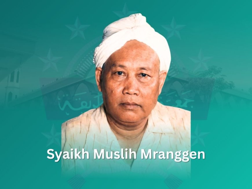 Mengenal KH Muslih Mranggen, Salah Satu Pendiri JATMAN