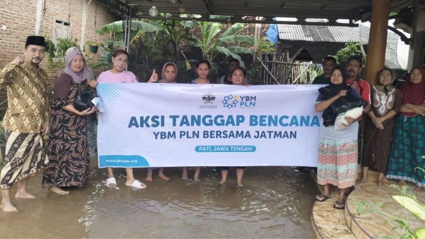 Aksi Tanggap Bencana, YBM PLN dan JATMAN Bantu Korban Banjir di Kabupaten Pati